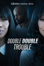 Watch Double Double Trouble 9movies