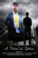 Watch A Vision of Yellow 9movies
