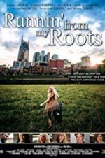 Watch Runnin\' from My Roots 9movies