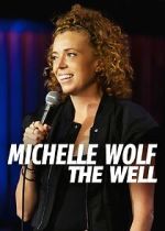 Watch Michelle Wolf: The Well (TV Special 2025) 9movies