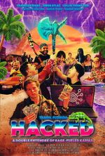 Watch Hacked: A Double Entendre of Rage Fueled Karma 9movies