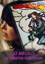 Watch Lily & Lolly: The Forgotten Yeats Sisters (TV Special 2024) 9movies