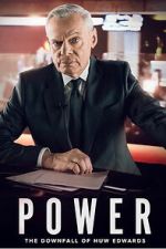 Watch Power: The Downfall of Huw Edwards 9movies