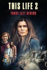 Watch This Life 2: Those Left Behind 9movies