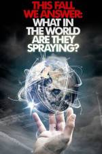 Watch What in the World Are They Spraying 9movies