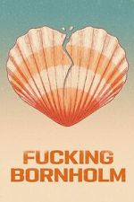 Watch Fucking Bornholm 9movies