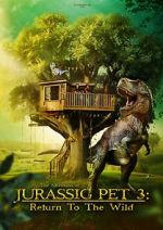 Watch The Adventures of Jurassic Pet: Return to the Wild 9movies