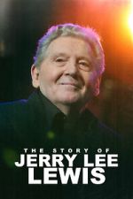 Watch The Story of Jerry Lee Lewis 9movies
