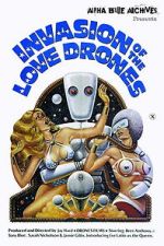 Watch Invasion of the Love Drones 9movies