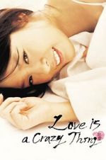 Watch Love Is a Crazy Thing 9movies