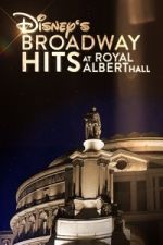 Watch Disney\'s Broadway Hits at London\'s Royal Albert Hall 9movies