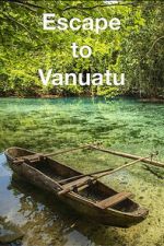 Watch Escape to Vanuatu 9movies