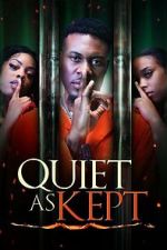 Watch Quiet as Kept 9movies