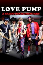 Watch LovePump: A Guido Rockumentary 9movies
