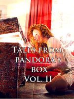 Watch Tales from Pandora\'s Box Vol. II 9movies