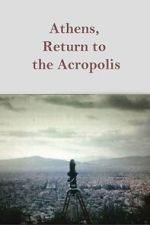 Watch Athens, Return to the Acropolis 9movies
