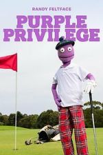 Watch Randy Feltface: Purple Privilege 9movies