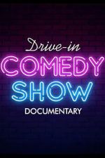 Watch Drive-In Comedy Show: Documentary 9movies