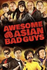 Watch Awesome Asian Bad Guys 9movies