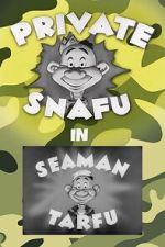 Watch Private Snafu Presents Seaman Tarfu in the Navy (Short 1946) 9movies