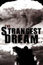 Watch The Strangest Dream 9movies