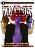 Watch Barely Legal Lesbian Vampires: The Curse of Ed Wood! 9movies