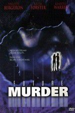 Watch Future Murder 9movies