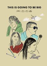 Watch This Is Going to Be Big 9movies