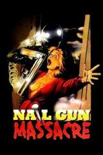 Watch The Nail Gun Massacre 9movies