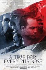 Watch A Time for Every Purpose 9movies