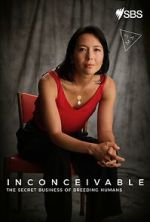 Watch Inconceivable - The Secret Business of Breeding Humans 9movies