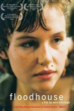 Watch Floodhouse 9movies