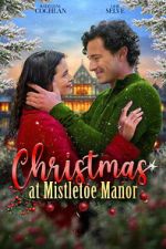 Watch Christmas at Mistletoe Manor 9movies