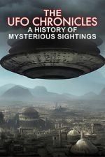 Watch The UFO Chronicles: A History of Mysterious Sightings 9movies