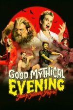 Watch Good Mythical Evening: Sexy, Scary, Stupid 9movies