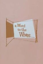 Watch A Word to the Wives... 9movies