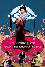Watch A Sun-Tribe Myth from the Bakumatsu Era 9movies