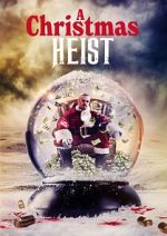 Watch A Christmas Heist 9movies