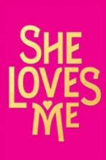 Watch She Loves Me 9movies
