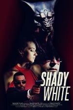 Watch Shady White 9movies