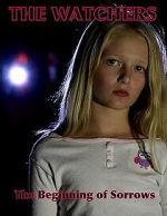 Watch The Watchers: The Beginning of Sorrows 9movies
