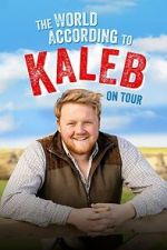 Watch The World According to Kaleb - On Tour 9movies