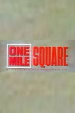 Watch One Mile Square 9movies