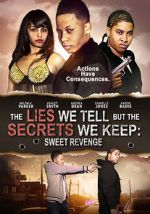 Watch The Lies We Tell But the Secrets We Keep: Sweet Revenge 9movies