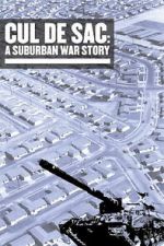 Watch Cul de Sac: A Suburban War Story 9movies