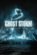 Watch Ghost Storm 9movies