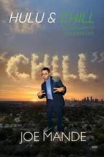 Watch Joe Mande: Chill 9movies
