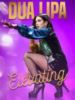 Watch Dua Lipa: Elevating 9movies