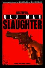 Watch Old Man Slaughter 9movies