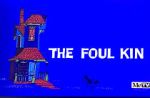 Watch The Foul Kin 9movies